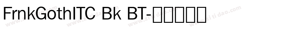 FrnkGothITC Bk BT字体转换
